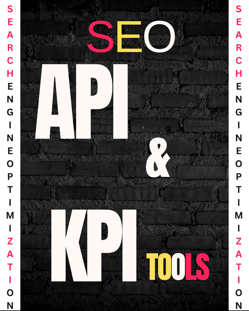 SEO API and KPI tools for tracking key performance indicators and optimizing search engine visibility